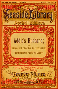 Cover of Addie's Husband; or, Through clouds to sunshine — Edition Insights