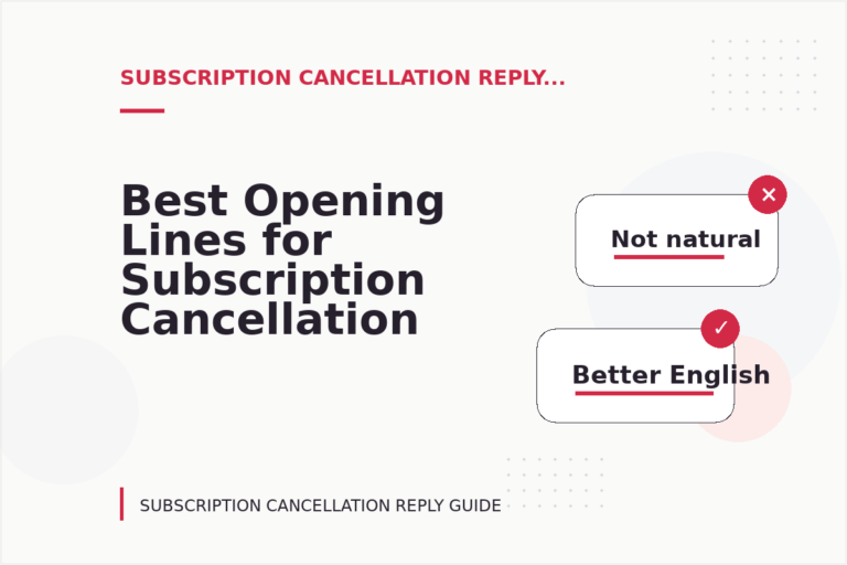 Best Opening Lines for Subscription Cancellation Replys Best Opening Lines for Subscription Cancellation Replys