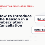 How to Introduce the Reason in a Subscription Cancellation Reply