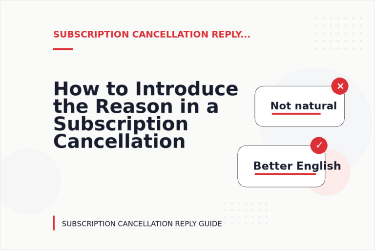 How to Introduce the Reason in a Subscription Cancellation Reply How to Introduce the Reason in a Subscription Cancellation Reply