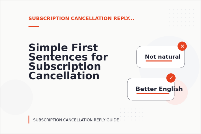 Simple First Sentences for Subscription Cancellation Replys Simple First Sentences for Subscription Cancellation Replys