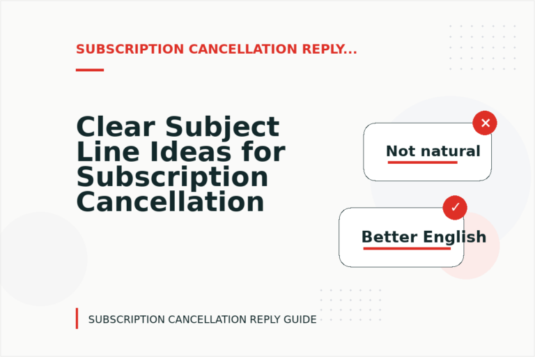 Clear Subject Line Ideas for Subscription Cancellation Replys
