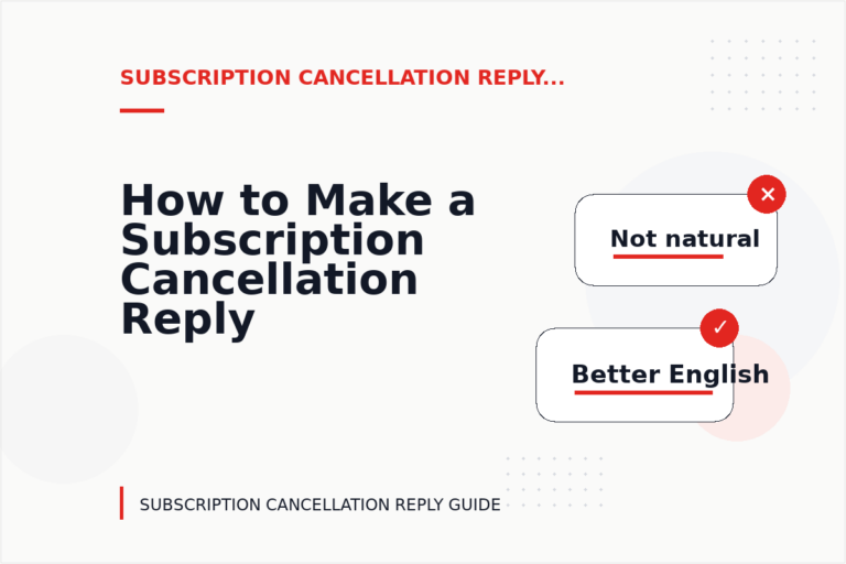 How to Make a Subscription Cancellation Reply Easy to Understand How to Make a Subscription Cancellation Reply Easy to Understand