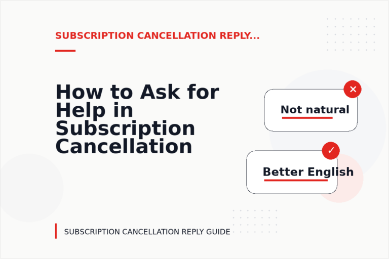 How to Ask for Help in Subscription Cancellation Reply English How to Ask for Help in Subscription Cancellation Reply English