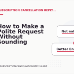 How to Make a Polite Request Without Sounding Demanding in Subscription Cancellation Reply English