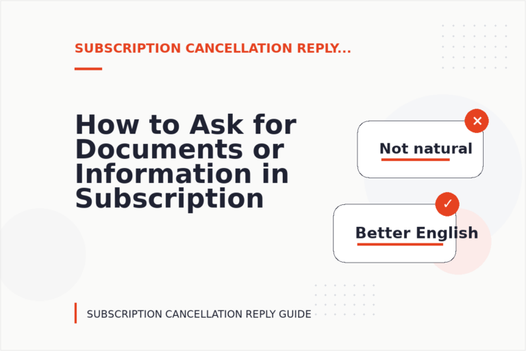 How to Ask for Documents or Information in Subscription Cancellation Reply English