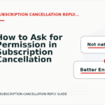 How to Ask for Permission in Subscription Cancellation Reply English