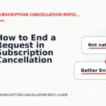How to End a Request in Subscription Cancellation Reply English