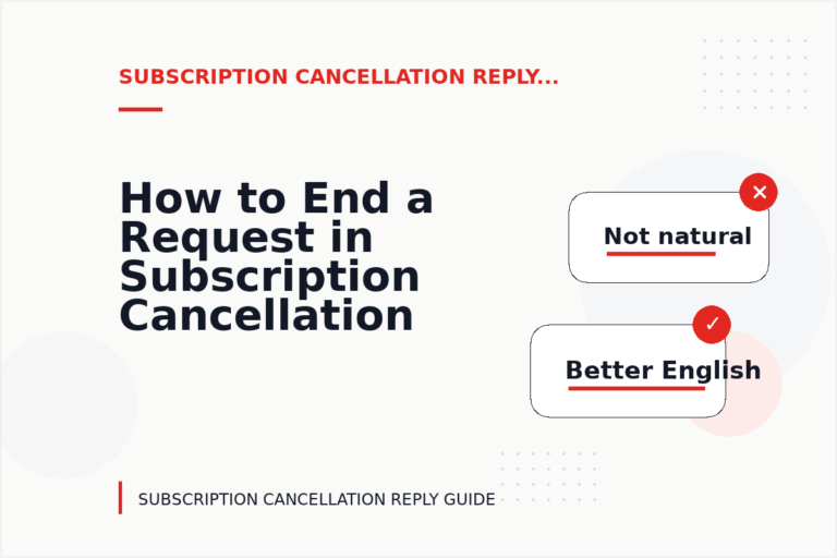 How to End a Request in Subscription Cancellation Reply English