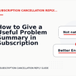 How to Give a Useful Problem Summary in Subscription Cancellation Reply English