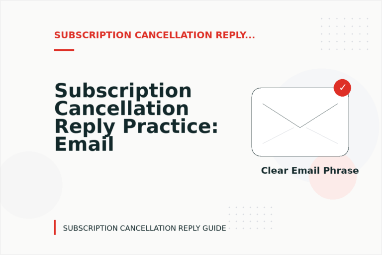 Subscription Cancellation Reply Practice: Email and Message Examples
